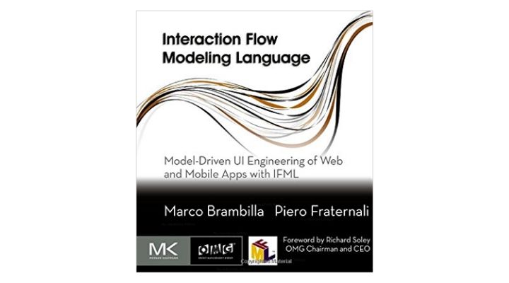 Interaction Flow Modeling Language, the OMG standard designed by WebRatio, is now explained in a book